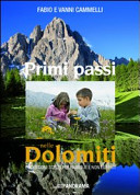 Copertina  Primi passi nelle Dolomiti : escursioni scelte per famiglie e non esperti