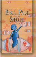 Copertina  Bibo nel paese degli specchi
