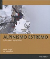 Copertina  Alpinismo estremo : scalare leggeri, veloci ed efficaci