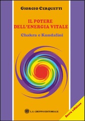 Copertina  Il potere dell'energia vitale : chakra e kundalini
