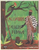 Copertina  Il cacciatore e l'albero d'ebano