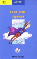 Copertina  Livian Levoski supereroe