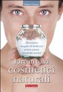 Copertina  Fare in casa cosmetici naturali