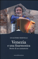 Copertina  Venezia e una fisarmonica : storie di un cantastorie