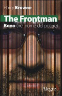 Copertina  The Frontman : Bono (nel nome del padre)