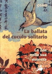 Copertina  La ballata del cuculo solitario : lo Zen nella sua essenza