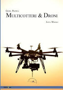Copertina  Droni & multirotori : guida pratica