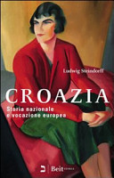 Copertina  Croazia : storia nazionale e vocazione europea