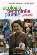 Copertina  Ecologia femminile plurale : donne venete per l'ambiente