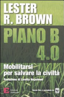 Copertina  Piano B 4.0 : mobilitarsi per salvare la civiltà