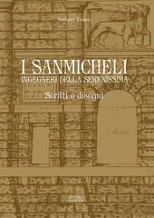 Copertina  I Sanmicheli, ingegneri della Serenissima