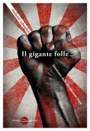 Copertina  Il gigante folle : istantanee della Rivoluzione russa