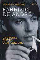 Copertina  Fabrizio De André : la storia dietro ogni canzone