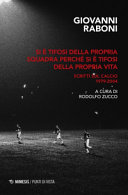 Copertina  Si è tifosi della propria squadra perché si è tifosi della propria vita