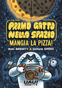 copertina Il primo gatto nello spazio mangia la pizza