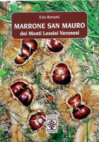 Copertina  Marrone San Mauro dei monti Lessini veronesi : relazione tecnica di Luigi Trespidi : storia, tradizione e ricette