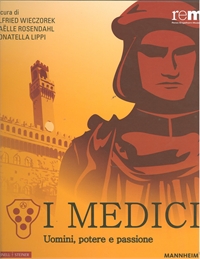 Copertina  I Medici : uomini, potere e passione