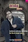 Copertina  Deuda [DVD] : [quien le debe a quien] = (Debito) : inchiesta sul crac argentino : un film