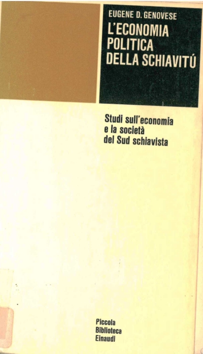 Copertina  L'economia politica della schiavitù : studi sull'economia e la società del Sud schiavista