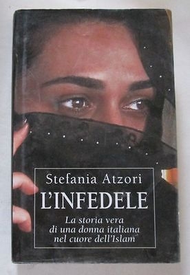 Copertina  L'infedele : la storia vera di una donna italiana nel cuore dell'Islam