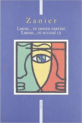 Copertina  Liberi ... di dover partire = Libers ... di scugnî lâ : poesie 1960-1962 : friulano-italiano