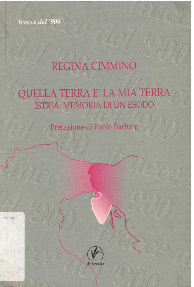 Copertina  Quella terra è la mia terra : Istria : memoria di un esodo